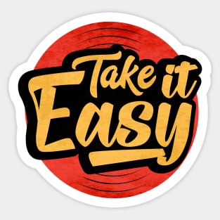 Relax Take It Easy Sticker